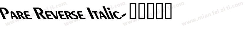 Pare Reverse Italic字体转换